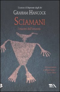 Sciamani_I_Maestri_Dell`umanita`_-Hancock_Graham